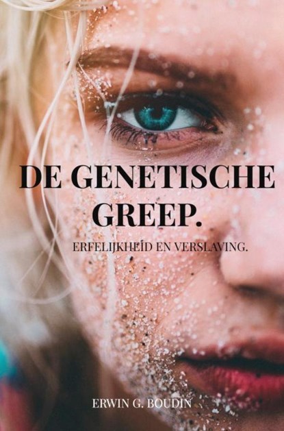 De genetische greep., Erwin Boudin - Paperback - 9789465208190