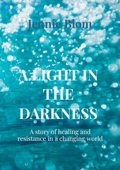 A LIGHT IN THE DARKNESS, Jennie Blom - Paperback - 9789465208213