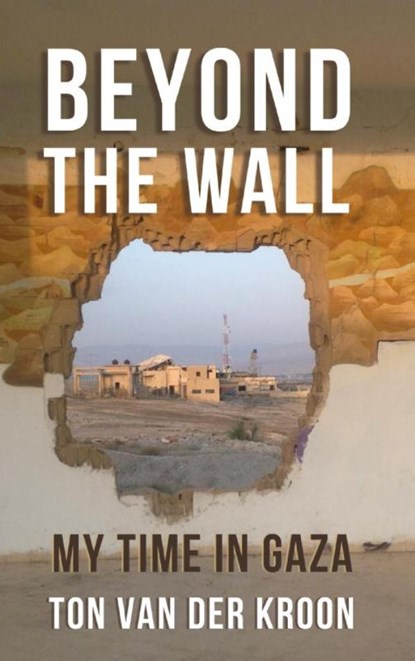 Beyond the wall, Ton Van der Kroon - Paperback - 9789465209012