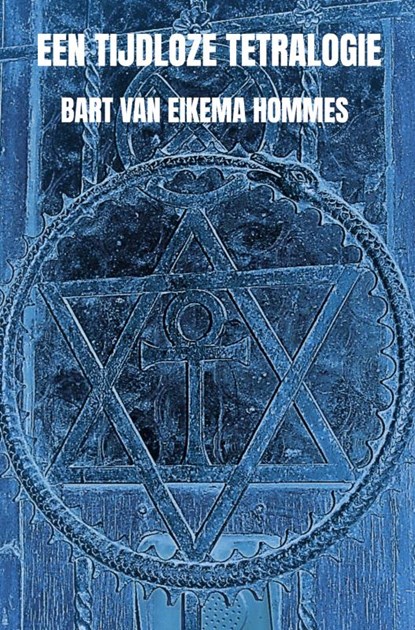 Een tijdloze tetralogie, Bart van Eikema Hommes - Gebonden - 9789465209098
