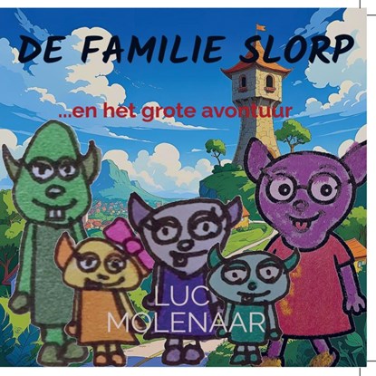 De familie Slorp, Luc Molenaar - Paperback - 9789465209531