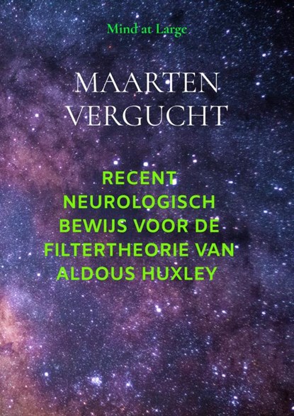 Neurologisch bewijs voor filtertheorie Aldous Huxley, Maarten Vergucht - Paperback - 9789465209593