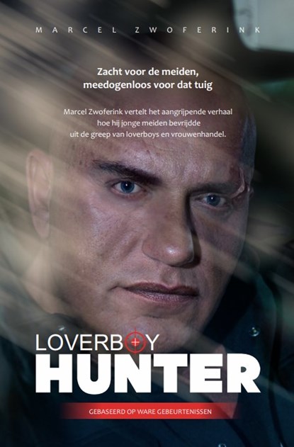Loverboy Hunter, Marcel Zwoferink - Paperback - 9789465260204