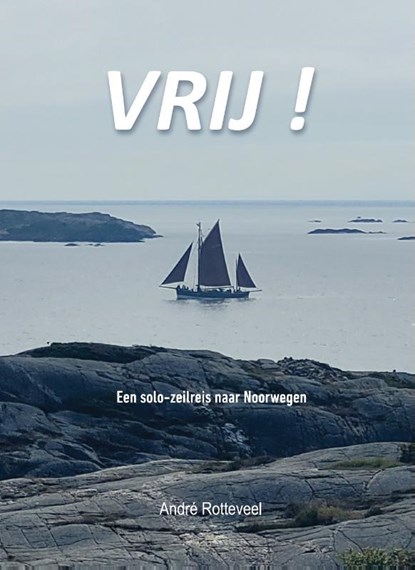 Vrij, van alles, André Rotteveel - Paperback - 9789465260341