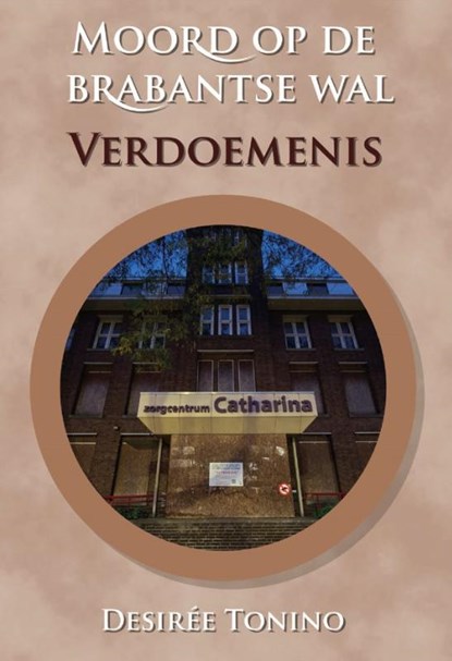 Moord op de Brabantse Wal, Desirée Tonino - Paperback - 9789465260846
