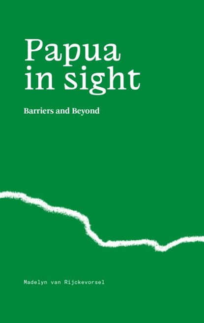 Papua in Sight, Madelyn van Rijckevorsel - Paperback - 9789465266725
