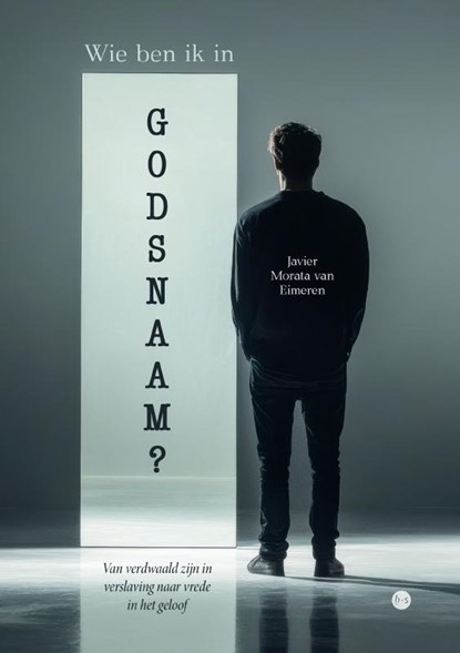 Wie ben ik in Godsnaam?, Javier Morata van Eimeren - Paperback - 9789465280127