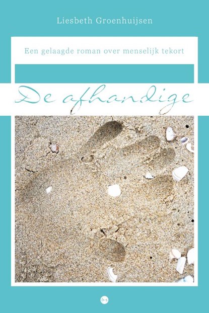 De Afhandige, Liesbeth Groenhuijsen - Paperback - 9789465280233