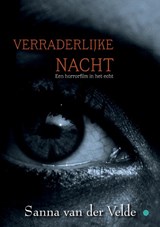 Verraderlijke nacht - Sanna van der Velde - 9789465280264