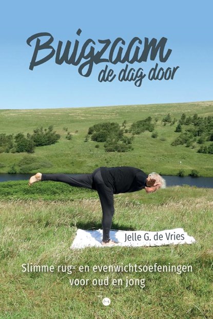 Buigzaam de dag door, Jelle G. de Vries - Paperback - 9789465280356