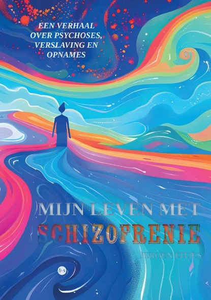 Mijn leven met schizofrenie, Jeroen Eitjes - Paperback - 9789465281551