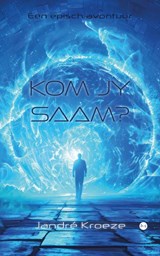 Kom jy saam? - Jandré Kroeze - 9789465282213