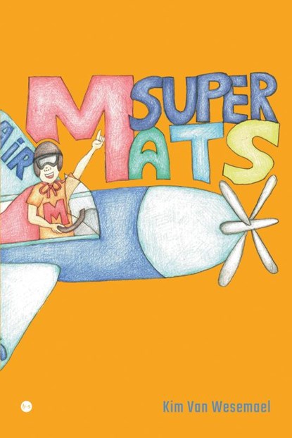 Super Mats, Kim Van Wesemael - Paperback - 9789465282442