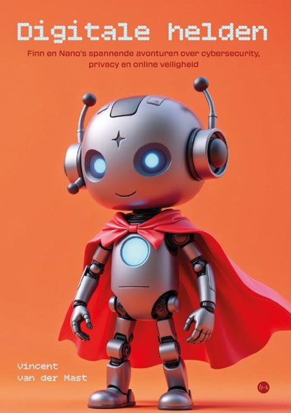 Digitale helden, Vincent van der Mast - Paperback - 9789465282688