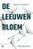 De leeuwenbloem, Milan Brouwers - Paperback - 9789465282855
