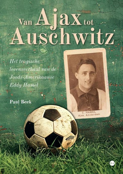 Van Ajax tot Auschwitz, Paul Beek - Paperback - 9789465283104
