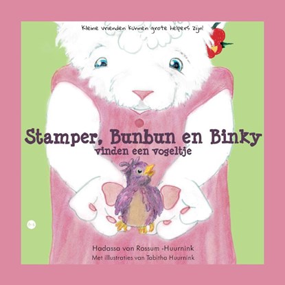 Stamper, Bunbun en Binky vinden een vogeltje, Hadassa van Rossum-Huurnink - Paperback - 9789465283333