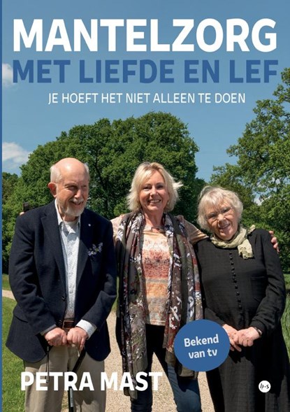 Mantelzorg met liefde en lef, Petra Mast - Paperback - 9789465283395