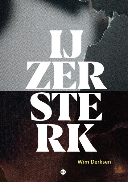 IJzersterk, Wim Derksen - Paperback - 9789465283647