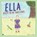Ella helpt in de moestuin, Nilah Elzinga - Paperback - 9789465283821