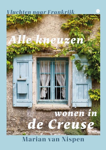 Alle kneuzen wonen in de Creuse, Marian van Nispen - Paperback - 9789465283883