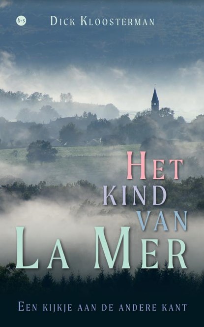 Het kind van La Mer, Dick Kloosterman - Paperback - 9789465284323