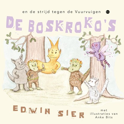 De Boskroko's en de strijd tegen de Vuurvuigen, Edwin Sier - Paperback - 9789465284408
