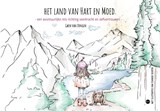 Op weg naar het land van Hart en Moed - Gwen van Dongen - 9789465284637