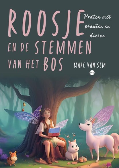 Roosje en de stemmen van het bos, Marc van Sem - Paperback - 9789465285627