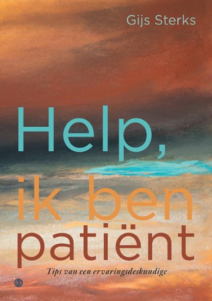 Help, ik ben patiënt, Gijs Sterks - Paperback - 9789465285719