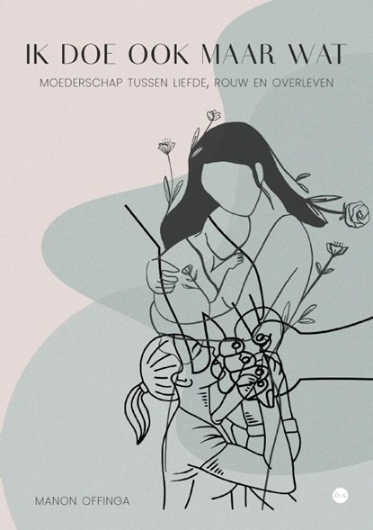 Ik doe ook maar wat, Manon Offinga - Paperback - 9789465285962