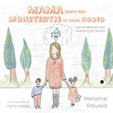 Mama heeft een monstertje in haar hoofd - Melanie Rauws met illustraties van Carla Hakker - 9789465286365