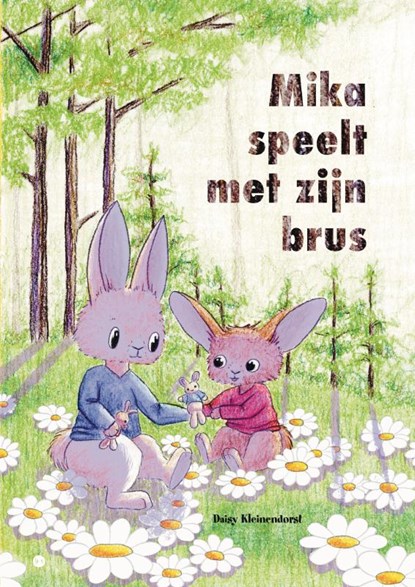Mika speelt met zijn brus, Daisy Kleinendorst - Paperback - 9789465286570