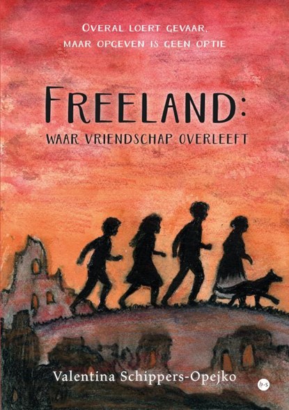 Freeland: waar vriendschap overleeft, Valentina Schippers-Opejko - Paperback - 9789465286839