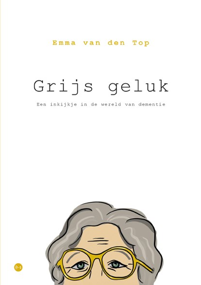 Grijs geluk, Emma van den Top - Paperback - 9789465287034