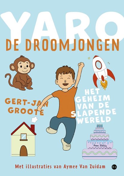 Yaro de droomjongen, Gert-Jan Groote - Paperback - 9789465287133