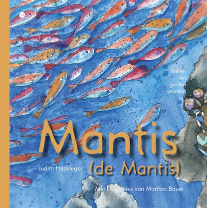 Mantis (de Mantis), Judith Hazeleger - Gebonden - 9789465287577