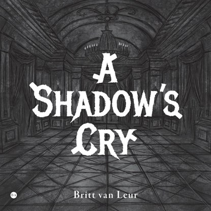 A Shadow's Cry, Britt van Leur - Paperback - 9789465288185