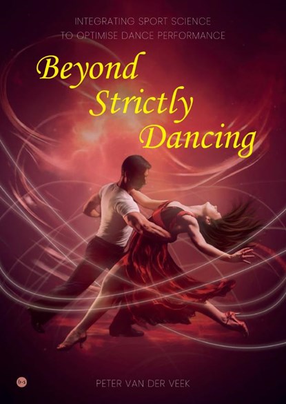 Beyond Strictly Dancing, Peter van der Veek - Paperback - 9789465288321