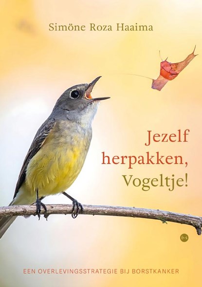 Jezelf herpakken, Vogeltje!, Simöne Roza Haaima - Paperback - 9789465288659