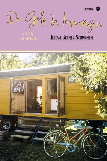 De Gele Woonwagen, Helena Berner Schwanen - Paperback - 9789465288857