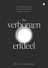 Het verborgen erfdeel - Wim van der Knaap - 9789465289090