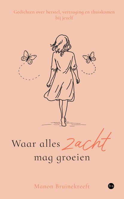 Waar alles zacht mag groeien, Manon Bruinekreeft - Paperback - 9789465289250