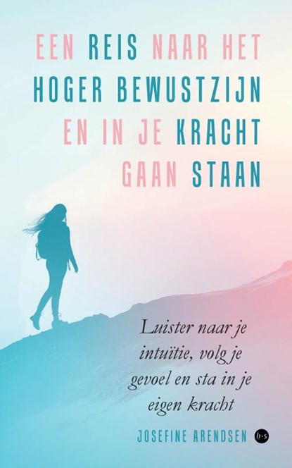 Een reis naar het hoger bewustzijn en in je kracht gaan staan, Josefine Arendsen - Paperback - 9789465289489