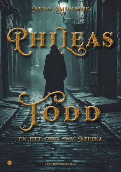 Phileas Todd en het Oog van Afrika, Arno Muilwijk - Paperback - 9789465289991
