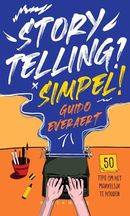 Storytelling? Simpel!, Guido Everaert - Paperback - 9789465300719
