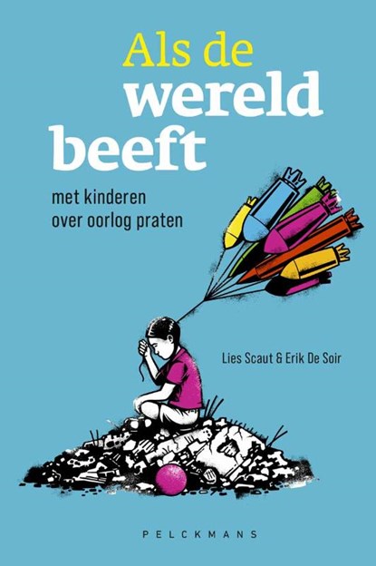 Als de wereld beeft, Eric De Soir ; Lies Scaut - Paperback - 9789465301044