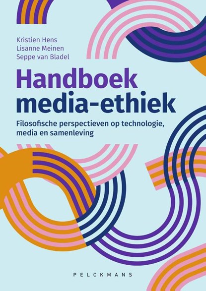 Handboek media-ethiek, Kristien Hens ; Lisanne Meinen ; Seppe van Bladel - Paperback - 9789465301075