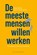 De meeste mensen willen werken, Anke Ulens ; Koen Lambrechts - Paperback - 9789465301471