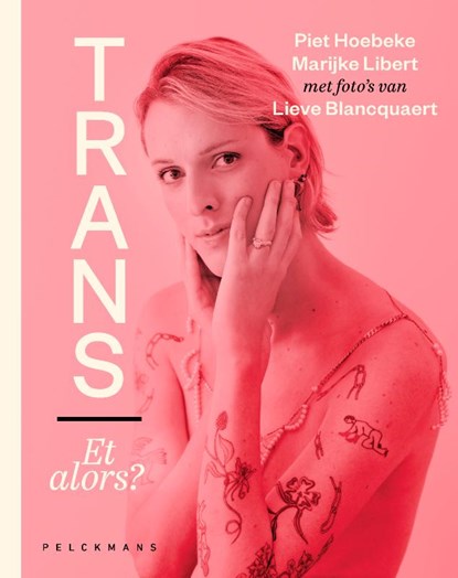 Trans... et alors?, Piet Hoebeke ; Marijke Libert ; Lieve Blancquaert - Gebonden - 9789465302430